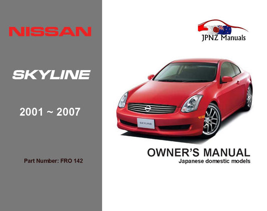 Nissan – V35 Skyline Owner’s User Manual In English | 2001 – 2007 (Part N.o 142)