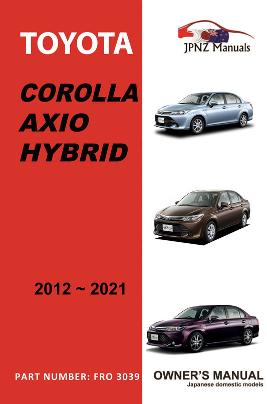 Toyota – Corolla Axio Hybrid car owners user manual in English | 2012 – 2021 (Part N.O. 3039)