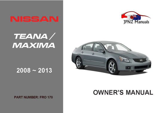 Nissan Teana / Maxima car owners manual in English | 2008 -2013 (Part N.O 170)