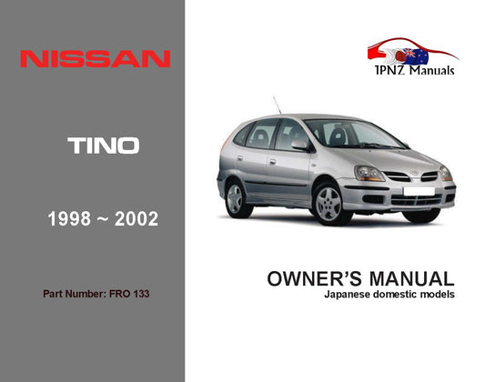 Nissan – Tino Car Owners User Manual In English | 1998 – 2002 (Part N.o 133)