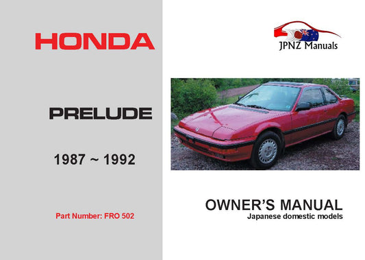 Honda – Prelude Car Owners User Manual In English 1987 – 1992 (Part N.o 502)