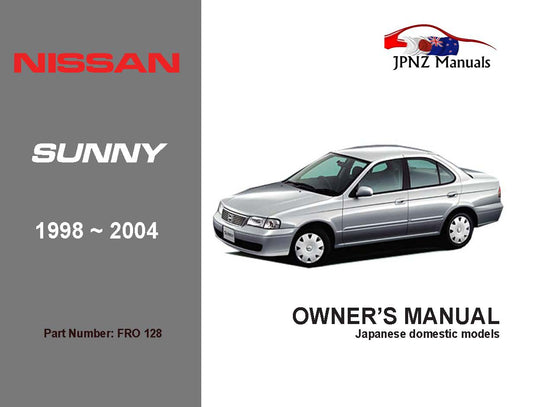 Nissan – Sunny Car Owners User Manual In English | 1998 – 2004 (Part N.o 128)