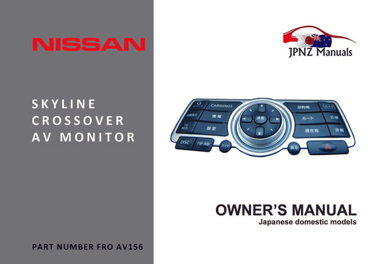 Nissan Skyline Crossover V36 AV Owners Screen User Manual In English (Part N.O AV156)