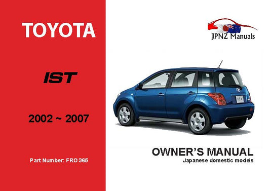 Toyota – Ist Owner’s User Manual In English | 2002 – 2007 (Part N.o 365)