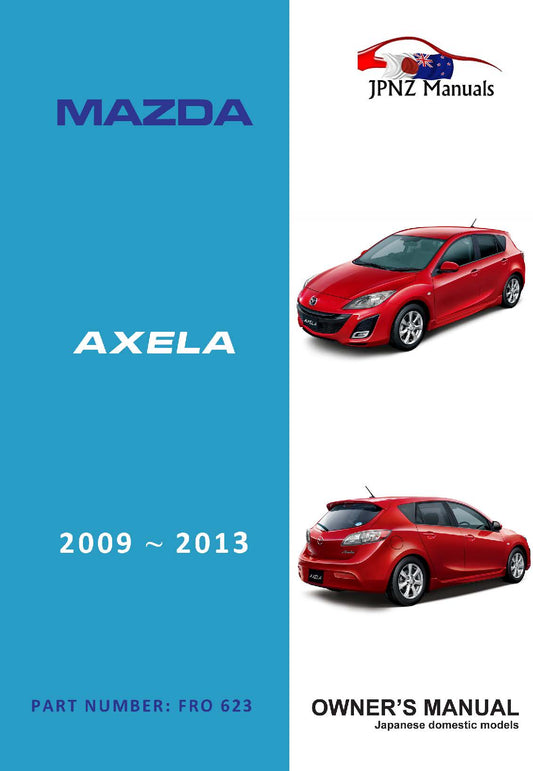 Mazda – Axela car owners user manual in English | 2009 – 2013 (Part N.O 623)