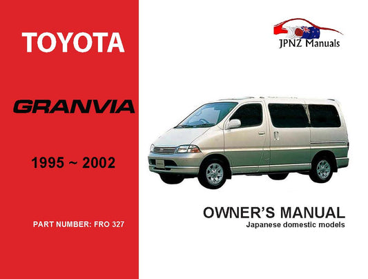 Toyota – Granvia Owners User Manual In English | 1995 – 2002 (Part N.o 327)